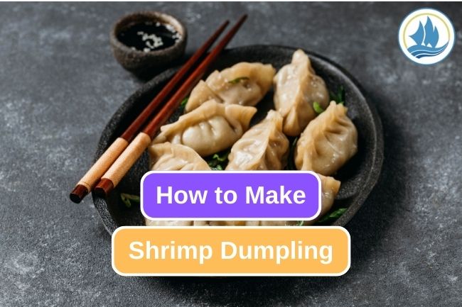 Simple Recipe to Make Shrimp Dumplings at Home